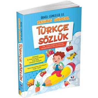 Koza Yayınları Resimli Güncel Türkçe Sözlük Örnek Açıklamalı  - Koza Yayınları