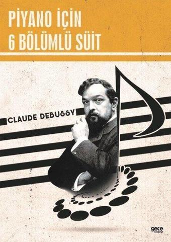 Piyano İçin 6 Bölümlü Süit - Claude Debussy - Gece Kitaplığı