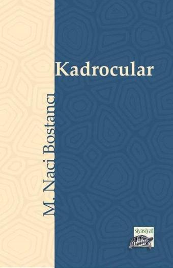 Kadrocular - M. Naci Bostancı - Siyasiyat Yayınları