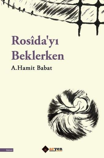 Rosida'yı Beklerken - A. Hamit Babat - Aryen