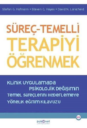 Süreç - Temelli Terapiyi Öğrenmek - David N. Lorscheid - Psikonet