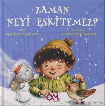 Zaman Neyi Eskitemez? - Neslihan Yaşaroğlu - Om&Es Çocuk