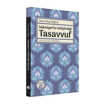 İslamiyet'in Geliştirdiği Tasavvuf - Ömer Rıza Doğrul - Büyüyenay Yayınları