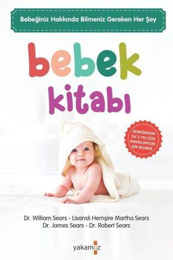 Bebek Kitabı - William Sears - Yakamoz Yayınları