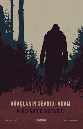 Ağaçların Sevdiği Adam - Algernon Blackwood - Dedalus