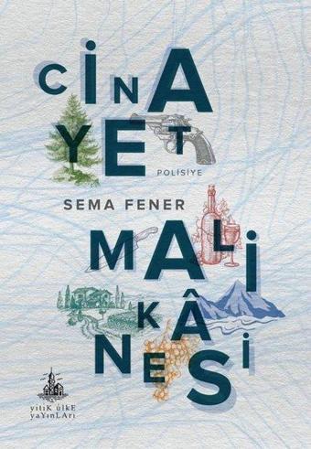 Cinayet Malikanesi - Komiser Melisa - Sema Fener - Yitik Ülke Yayınları