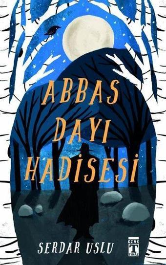 Abbas Dayı Hadisesi - Serdar Uslu - Genç Timaş