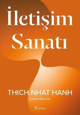 İletişim Sanatı - Thich Nhat Hanh - Koridor Yayıncılık