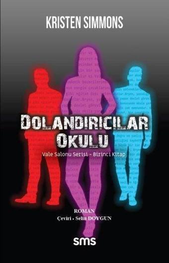 Dolandırıcılar Okulu - Kristen Simmons - SMS