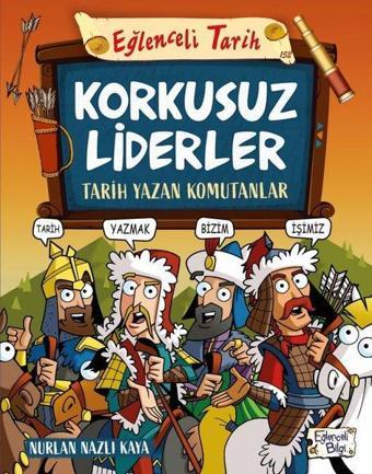 Korkusuz Liderler: Tarih Yazan Komutanlar - Eğlenceli Tarih - Nurlan Nazlı Kaya - Eğlenceli Bilgi