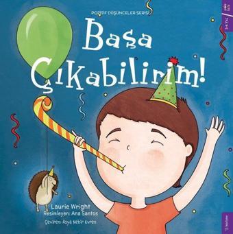 Başa Çıkabilirim! Pozitif Düşünceler Serisi - Laurie Wright - Sola Kidz