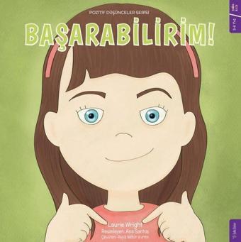 Başarabilirim! Pozitif Düşünceler Serisi - Laurie Wright - Sola Kidz