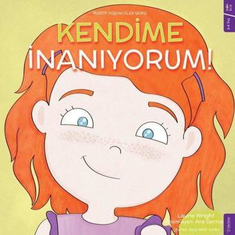 Kendime İnanıyorum! Pozitif Düşünceler Serisi - Laurie Wright - Sola Kidz