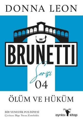 Ölüm ve Hüküm - Brunetti Serisi 4 - Donna Leon - Ayrıksı Kitap