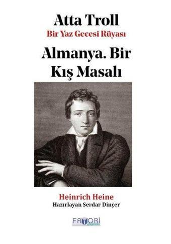 Atta Troll Bir Yaz Gecesi Rüyası - Almanya Bir Kış Masalı - Heinrich Heine - Favori Yayınları