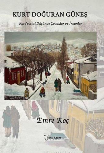 Kurt Doğuran Güneş - Emre Koç - İkinci Adam Yayınları