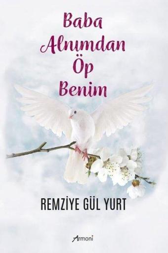 Baba Alnımdan Öp Benim - Remziye Gül Yurt - Armoni