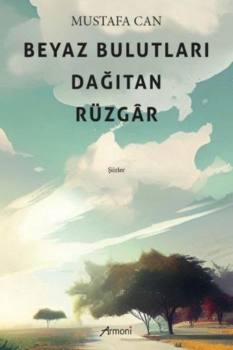 Beyaz Bulutları Dağıtan Rüzgar - Mustafa Can - Armoni