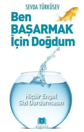 Ben Başarmak İçin Doğdum - Sevda Türküsev - Parana