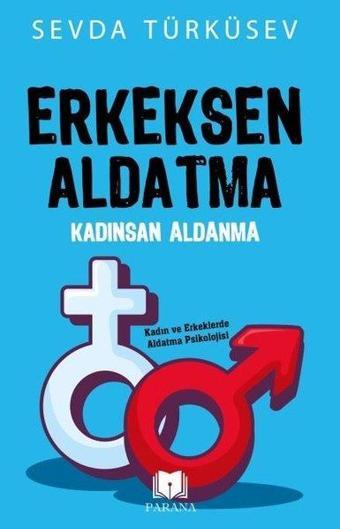 Erkeksen Aldatma Kadınsan Aldanma - Sevda Türküsev - Parana