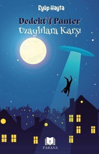 Dedektif Panter Uzaylılara Karşı - Eyüp Hayta - Parana