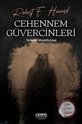 Cehennem Güvercinleri - Robert E. Howard - Ceres Yayınları