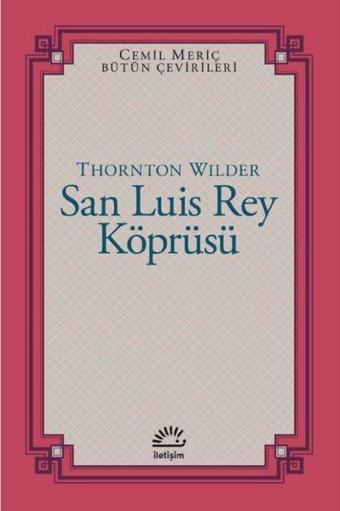 San Luis Rey Köprüsü - Thornton Wilder - İletişim Yayınları