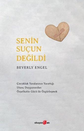 Senin Suçun Değildi - Beverly Engel - Okuyan Us Yayınları