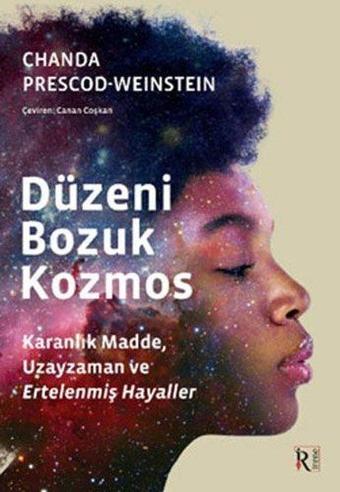 Düzeni Bozuk Kozmos - Chanda Prescod - Weinstein - İrene Kitap