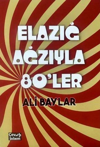 Elazığ Ağzıyla Seksenler - Ali Baylar - Çeviribilim