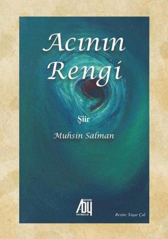 Acının Rengi - Muhsin Salman - Baygenç Yayıncılık