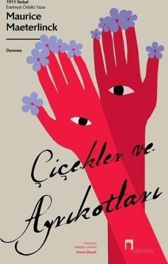 Çiçekler ve Ayrıkotları - Maurice Maeterlinck - Dergah Yayınları