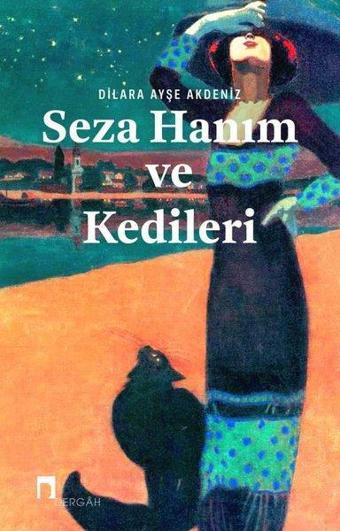 Seza Hanım ve Kedileri - Dilara Ayşe Akdeniz - Dergah Yayınları