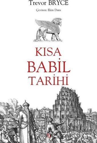 Kısa Babil Tarihi - Trevor Bryce - Say Yayınları