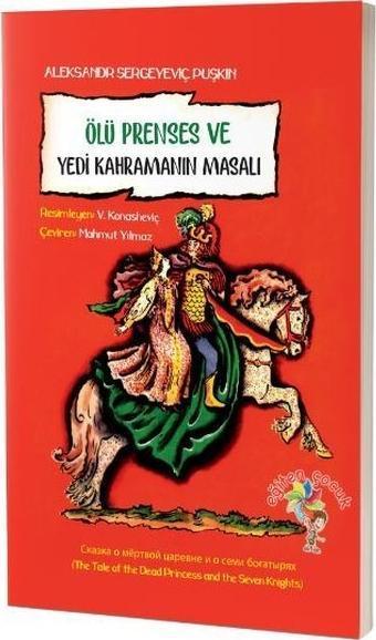 Ölü Prenses ve Yedi Kahramanın Masalı - Aleksandr Sergeyeviç Puşkin - Eğiten Çocuk