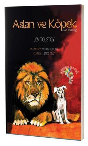 Aslan ve Köpek - Lev Nikolayeviç Tolstoy - Eğiten Çocuk