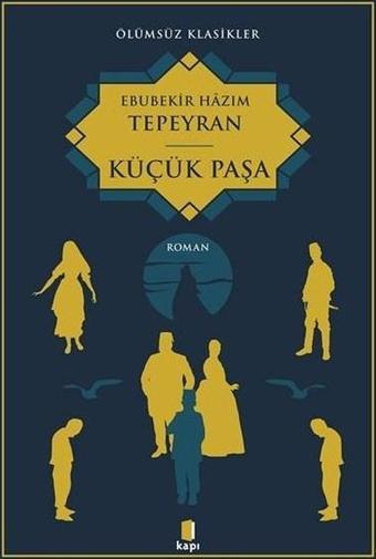 Küçükpaşa - Ölümsüz Klasikler - Kapı Yayınları