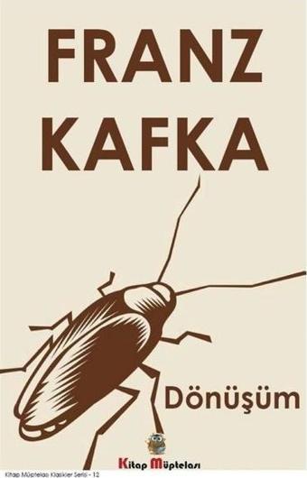 Dönüşüm - Franz Kafka - Kitap Müptelası Yayınları
