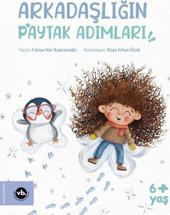 Arkadaşlığın Paytak Adımları! - Fatma Nur Kaptanoğlu - VakıfBank Kültür Yayınları