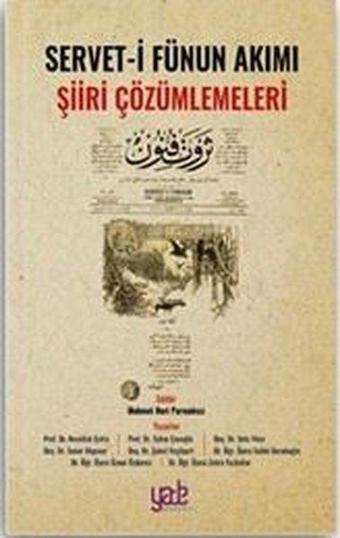 Servet-i Fünün Akımı Şiiri Çözümlemeleri - Kolektif  - Yade Kitap