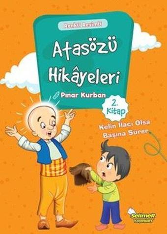 Atasözü Hikayeleri 2 - Pınar Kurban - Selimer