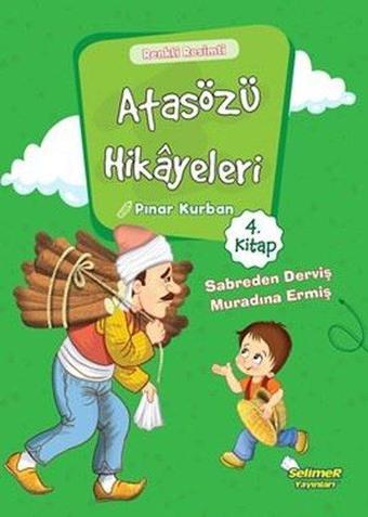 Atasözü Hikayeleri 4 - Pınar Kurban - Selimer