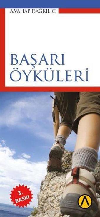 Başarı Öyküleri - A. Vahap Dağkılıç - Ares Kitap