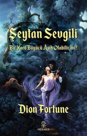 Şeytan Sevgili - Dion Fortune - Hermes Yayınları