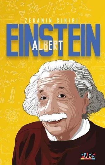 Albert Einstein - Zekanın Sınırı - Kolektif  - Pars Yayınları