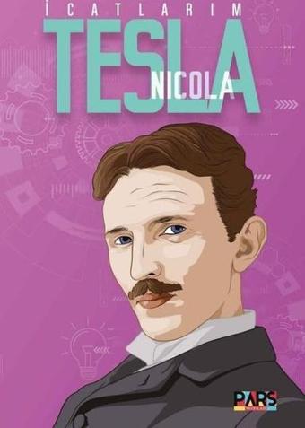 Nicola Tesla - İcatlarım - Kolektif  - Pars Yayınları