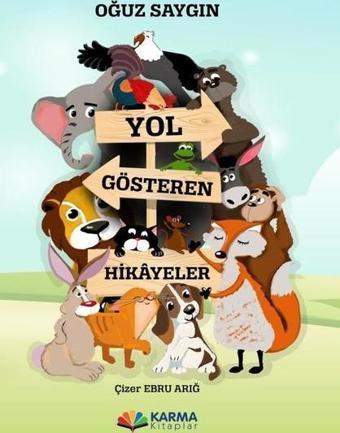 Yol Gösteren Hikayeler - Oğuz Saygın - Karma Kitaplar Yayınevi