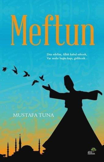 Meftun - Mustafa Tuna - Ahir Zaman