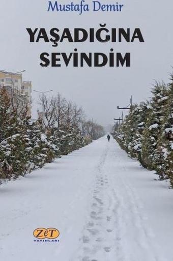 Yaşadığına Sevindim - Mustafa Demir - Zet Yayınları
