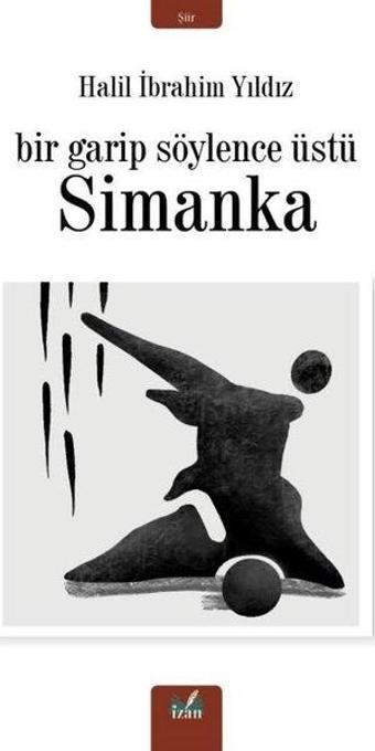 Simanka-Bir Garip Söylence Üstü - İzan Yayıncılık